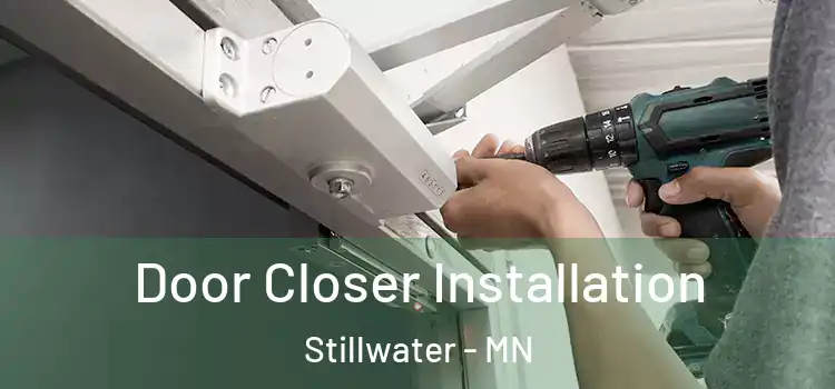 Door Closer Installation Stillwater - MN