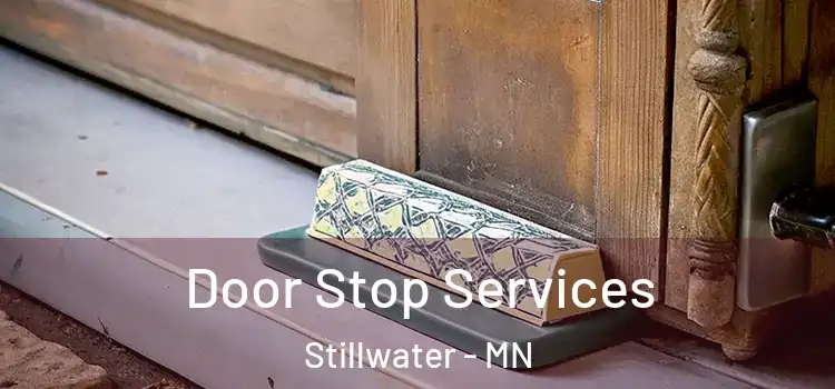 Door Stop Services Stillwater - MN