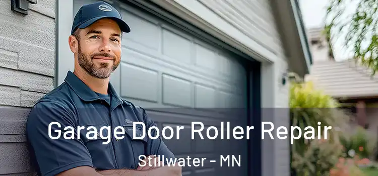  Garage Door Roller Repair Stillwater - MN