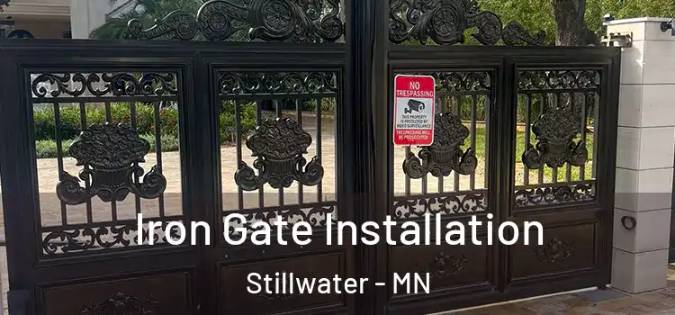 Iron Gate Installation Stillwater - MN