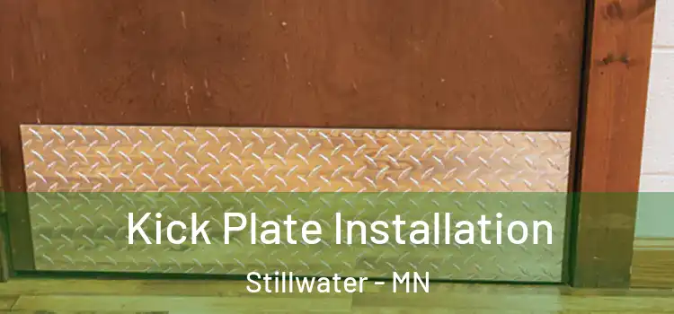  Kick Plate Installation Stillwater - MN