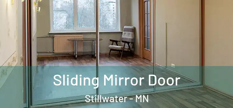  Sliding Mirror Door Stillwater - MN